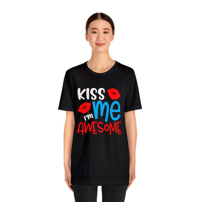 Kiss Me I'm Awesome T-Shirt