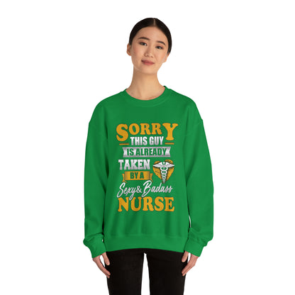 Sorry I'm taken by a bad ass nurse Crewneck Sweatshirt