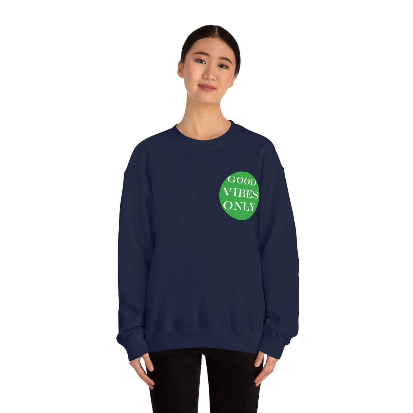 Good Vibes Only Crewneck Sweatshirt