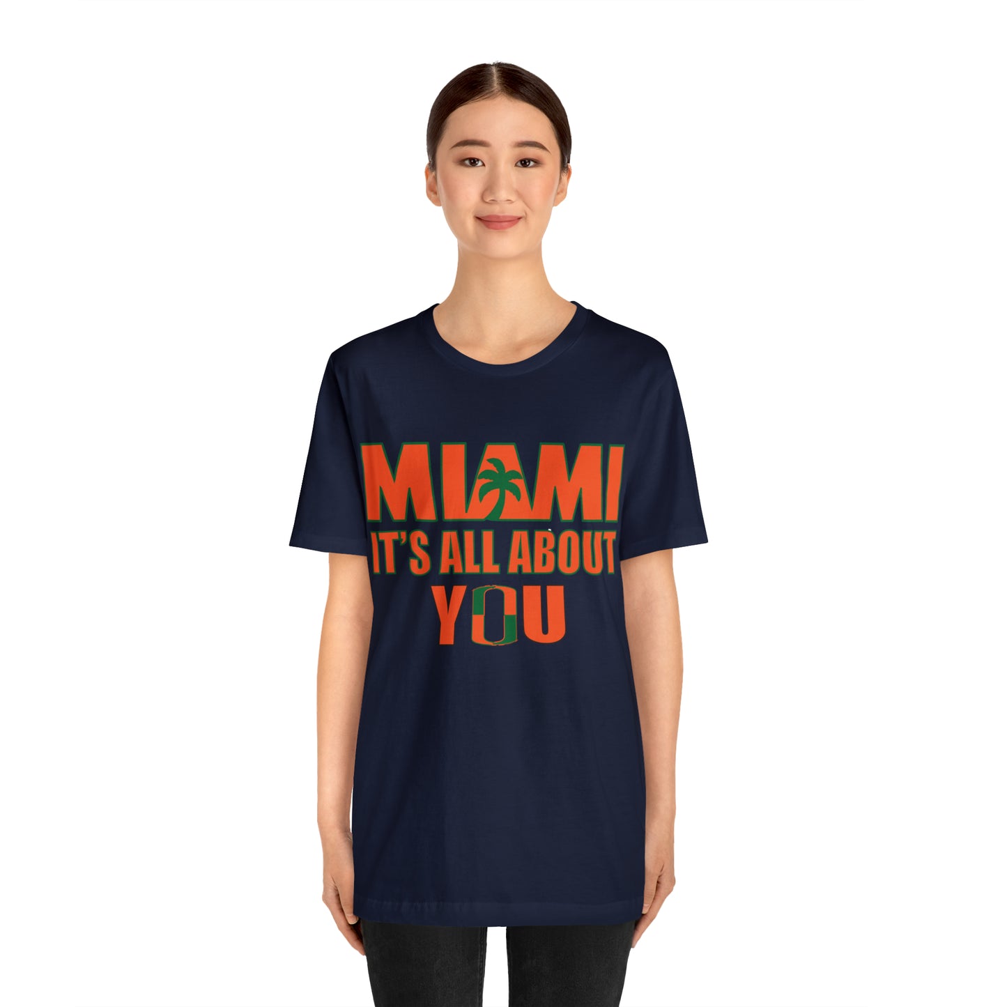 Miami is all about you T-Shirt