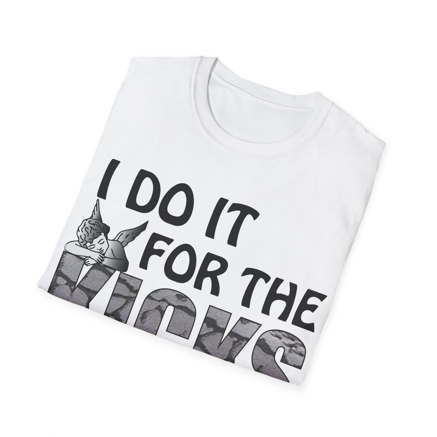 I do it for the kicks T-Shirt