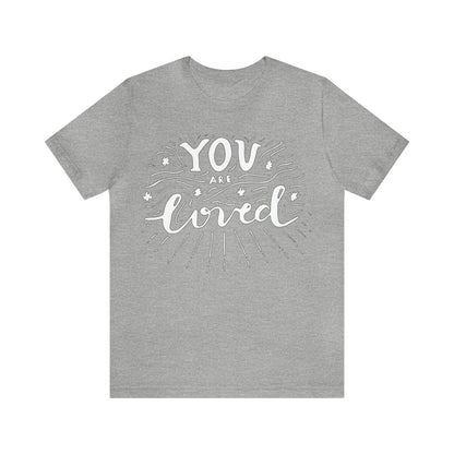 You-are loved T-Shirt