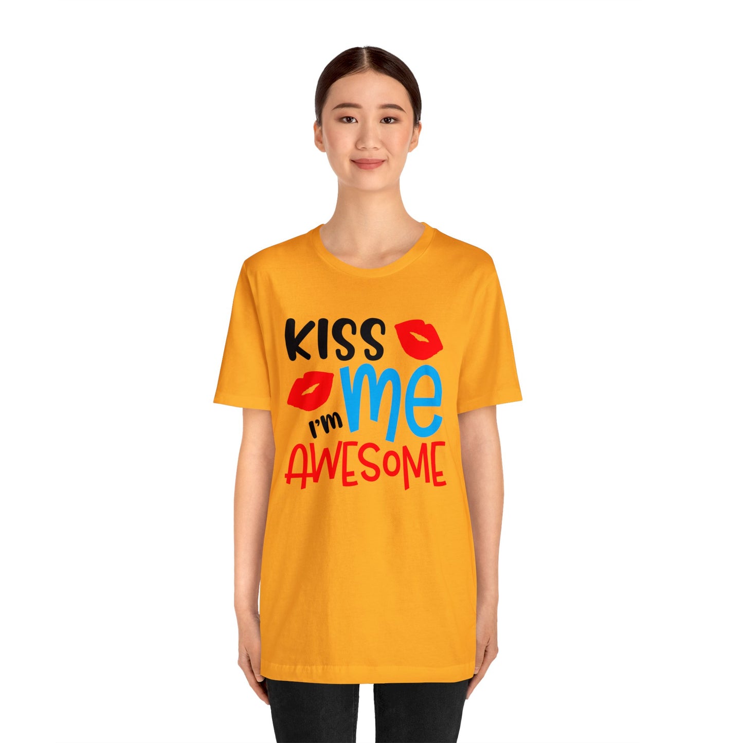 Kiss Me I'm Awesome T-Shirt