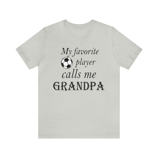 Grandpa Favorite Soccer Player T-Shirt