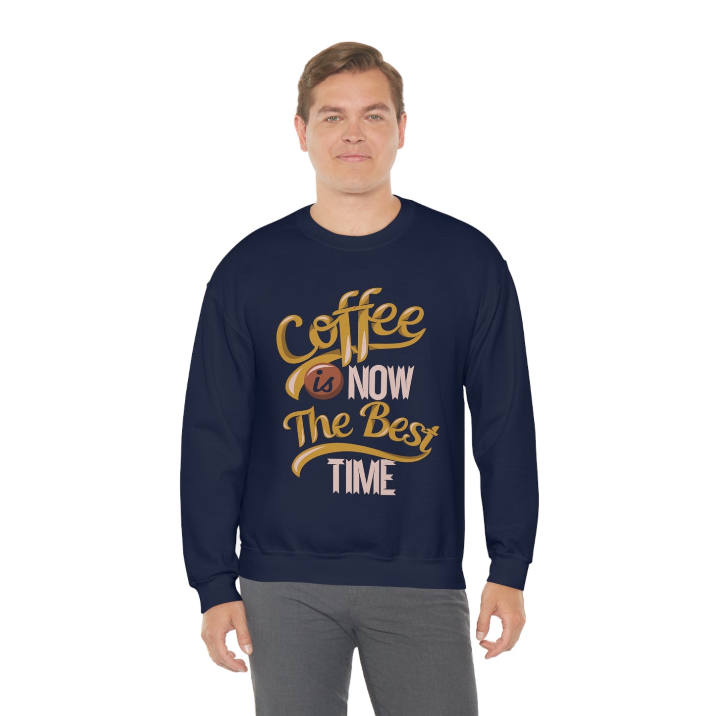 Coffee Is Now The Best Time Crewneck Sweatshirt