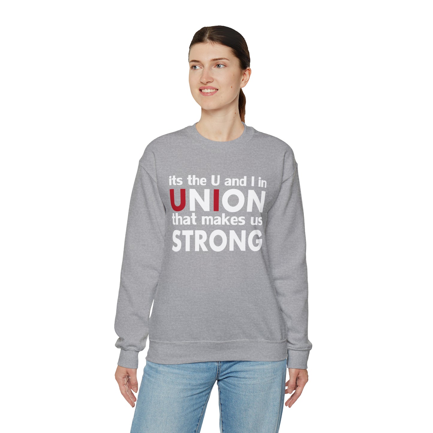 Union strong U and I Crewneck Sweatshirt