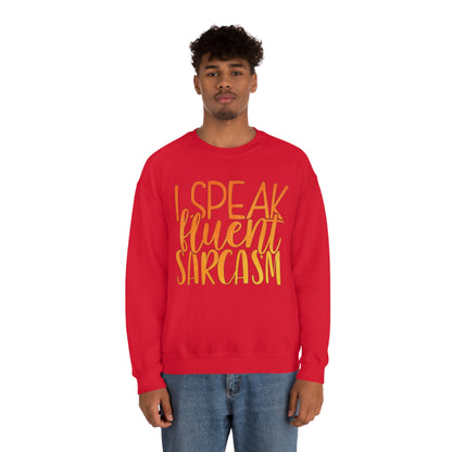 I Speak Fluent Sarcasm Crewneck Sweatshirt