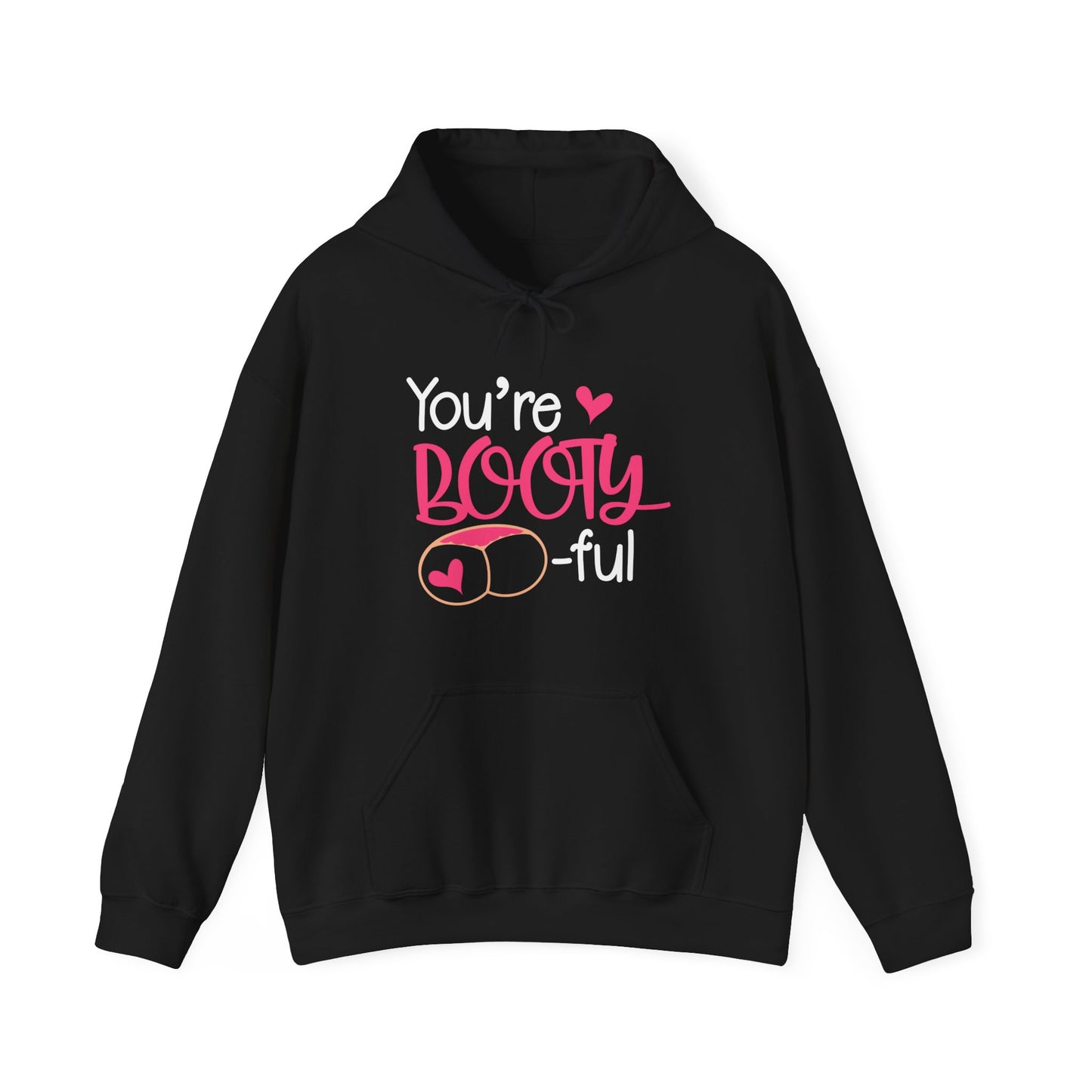 You are bootyful Hoodie