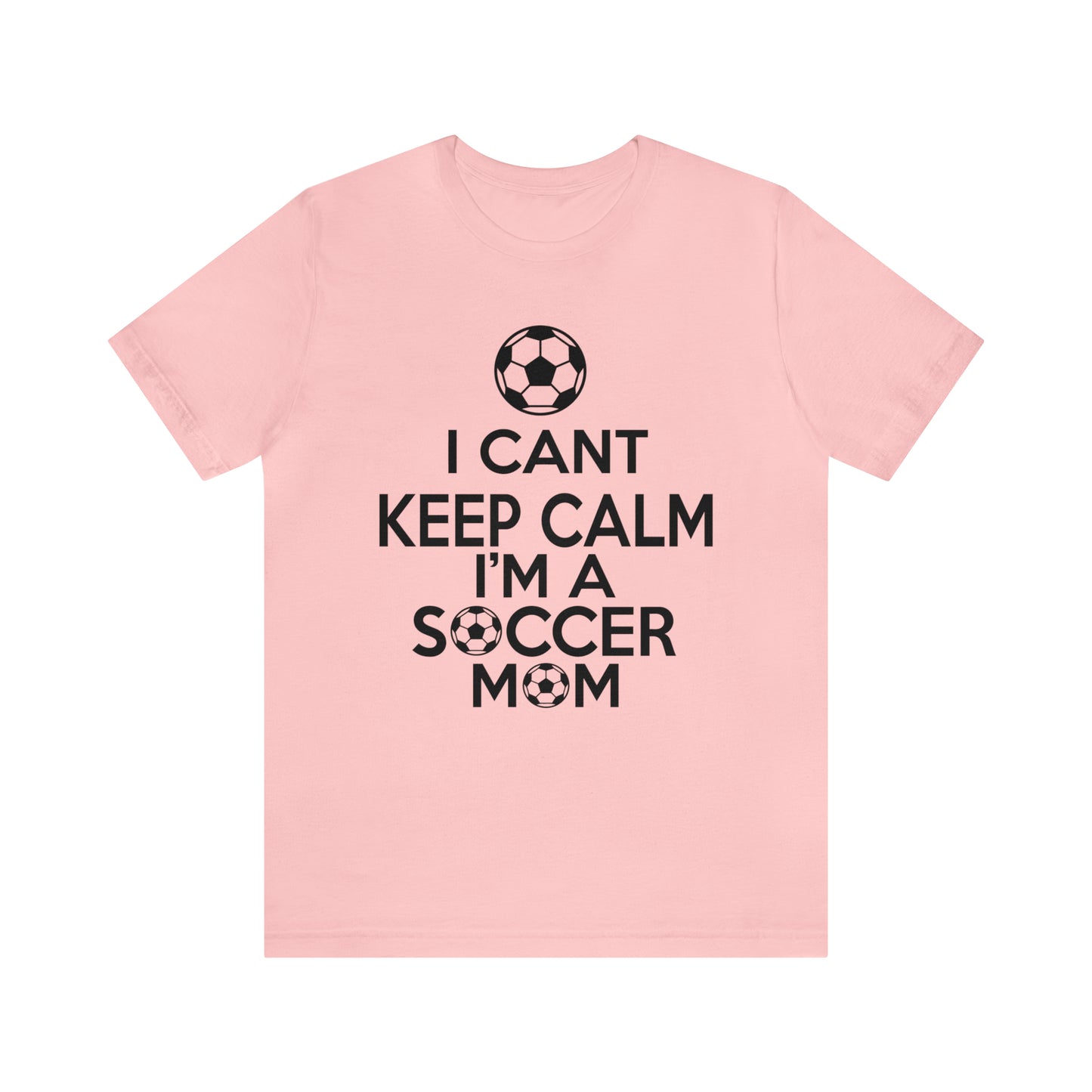 I can't keep calm I'm a soccer mom T-Shirt