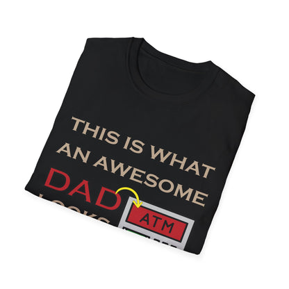 Awesome Dad looks like an ATM T-Shirt