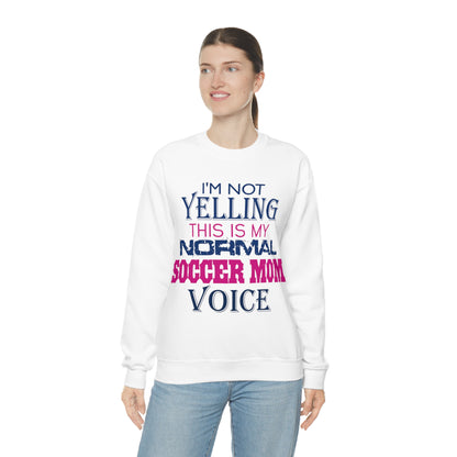 I'm not yelling I'm a normal soccer mom Crewneck Sweatshirt