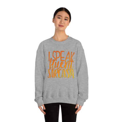 I Speak Fluent Sarcasm Crewneck Sweatshirt