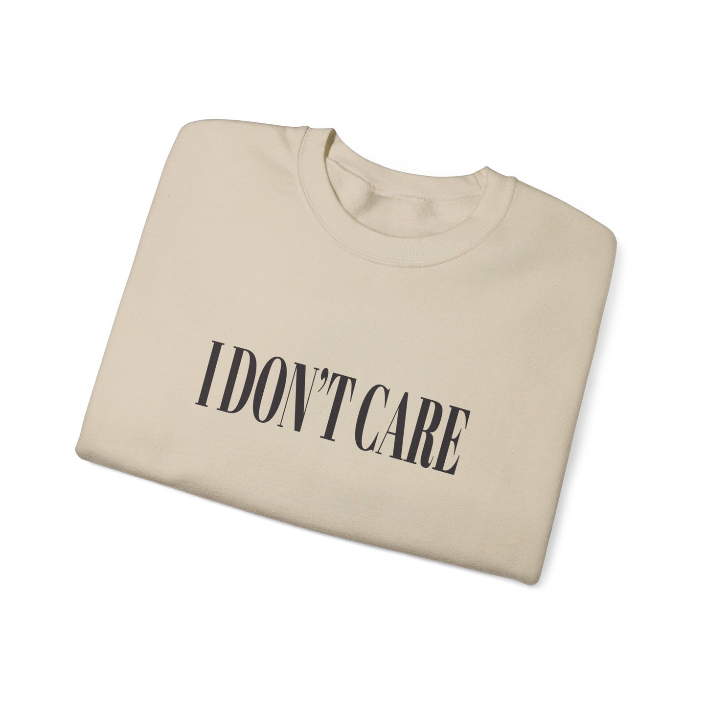 I Don't Care Crewneck Sweatshirt