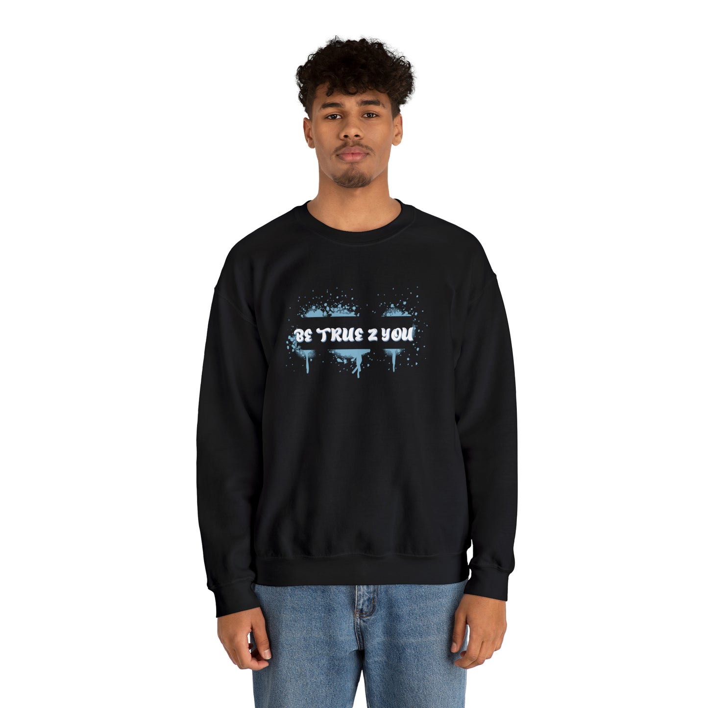 Be True 2 You Crewneck Sweatshirt