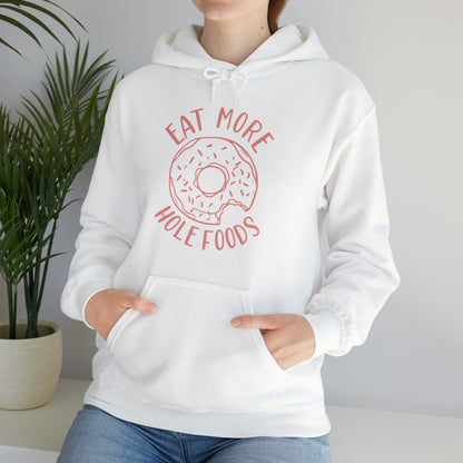 Eat more hole foods Hoodie