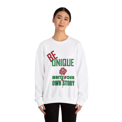 Be unique and write your story Crewneck Sweatshirt