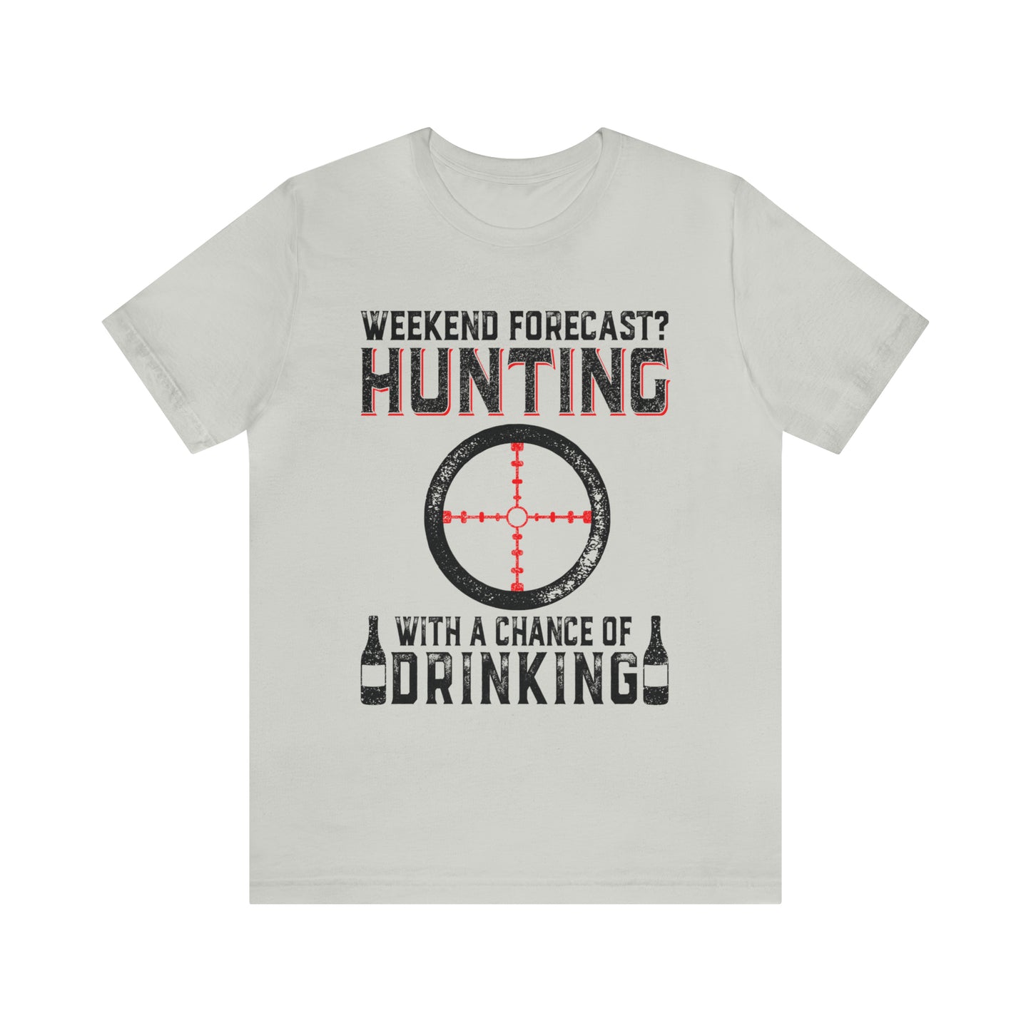 Weekend forecast hunting with a chance of drinking T-Shirt