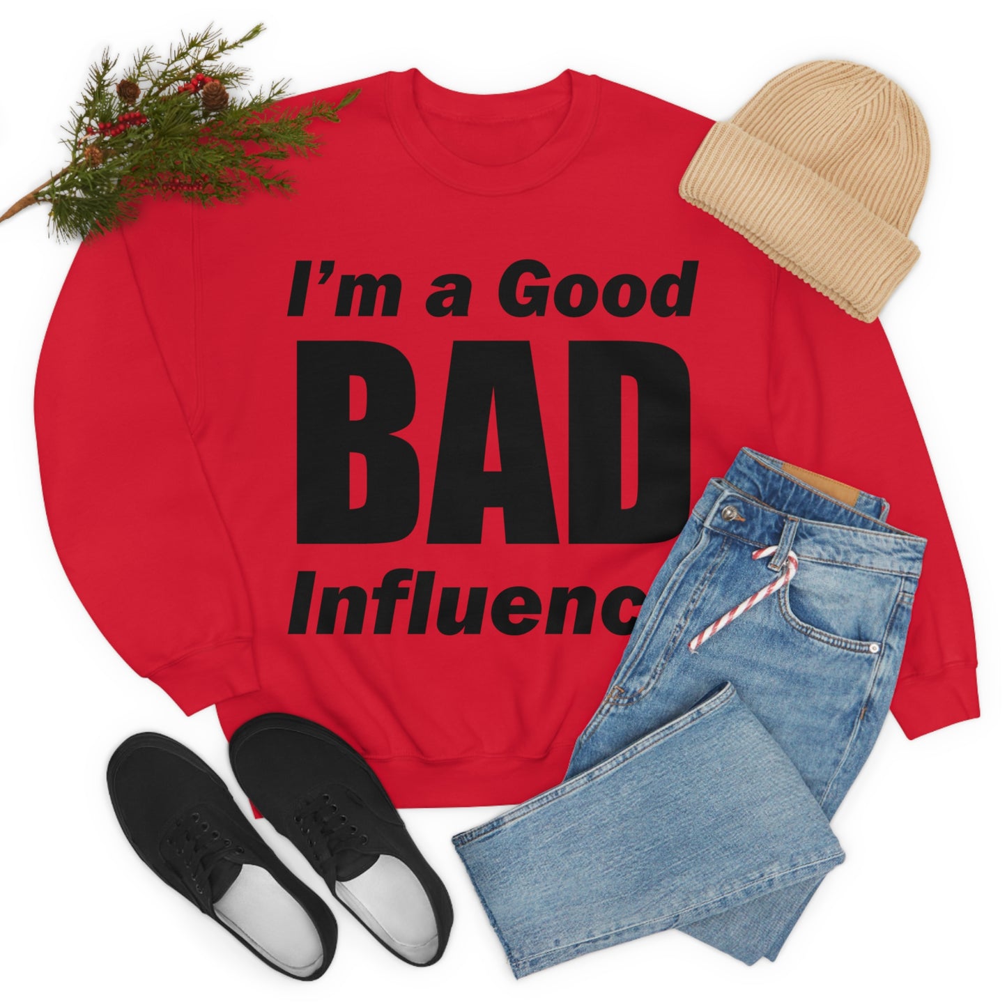 I'm a good bad influence Crewneck Sweatshirt