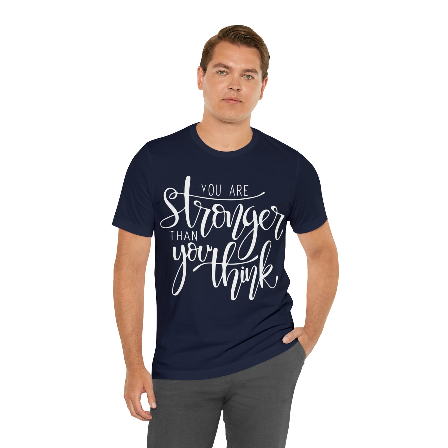 You are stronger than you think T-Shirt