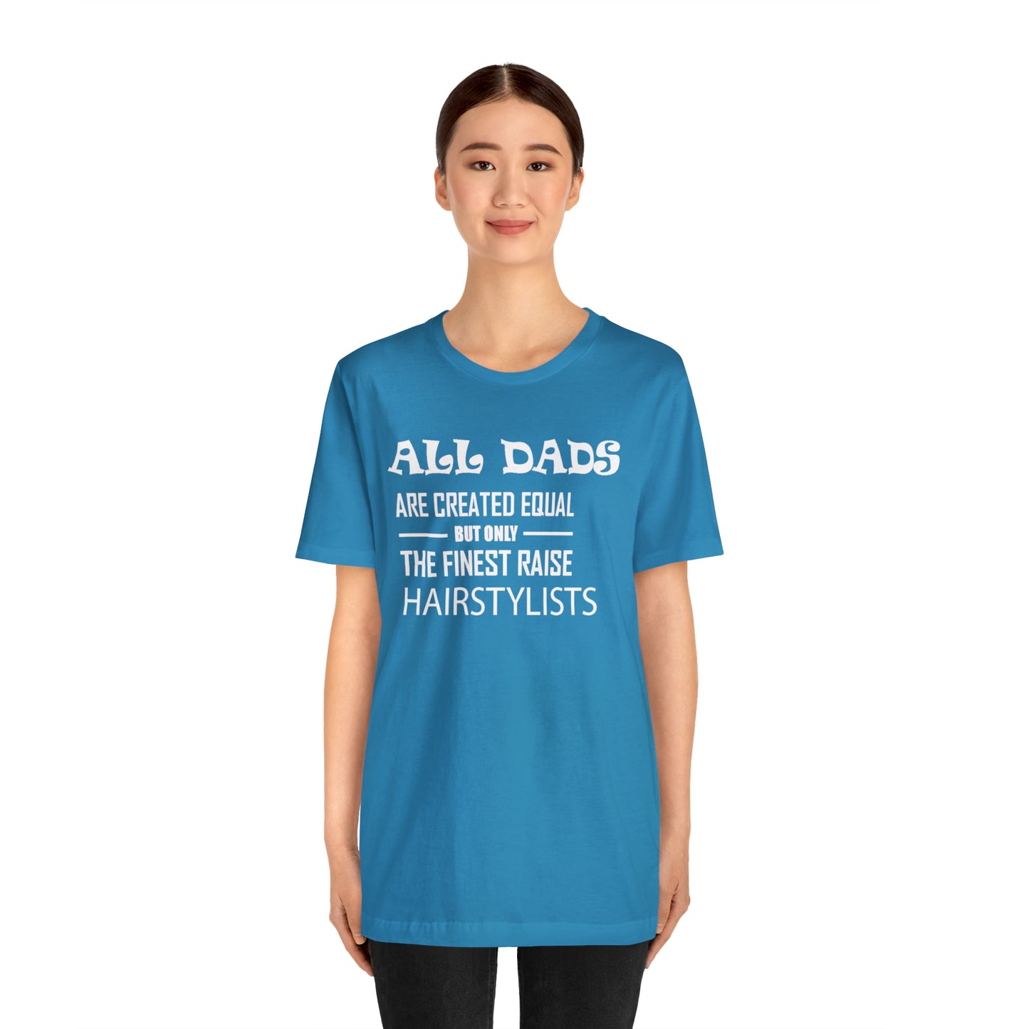 Dads Raise Hairstylist T-Shirt