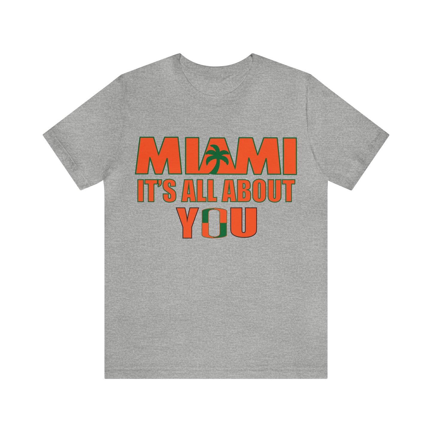 Miami is all about you T-Shirt