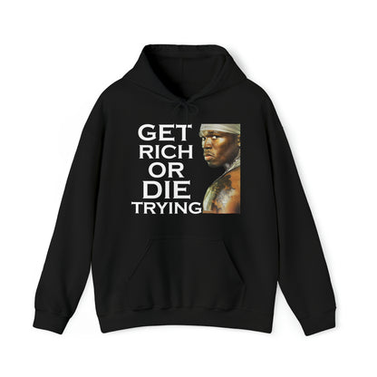 Get rich or die trying Hoodie