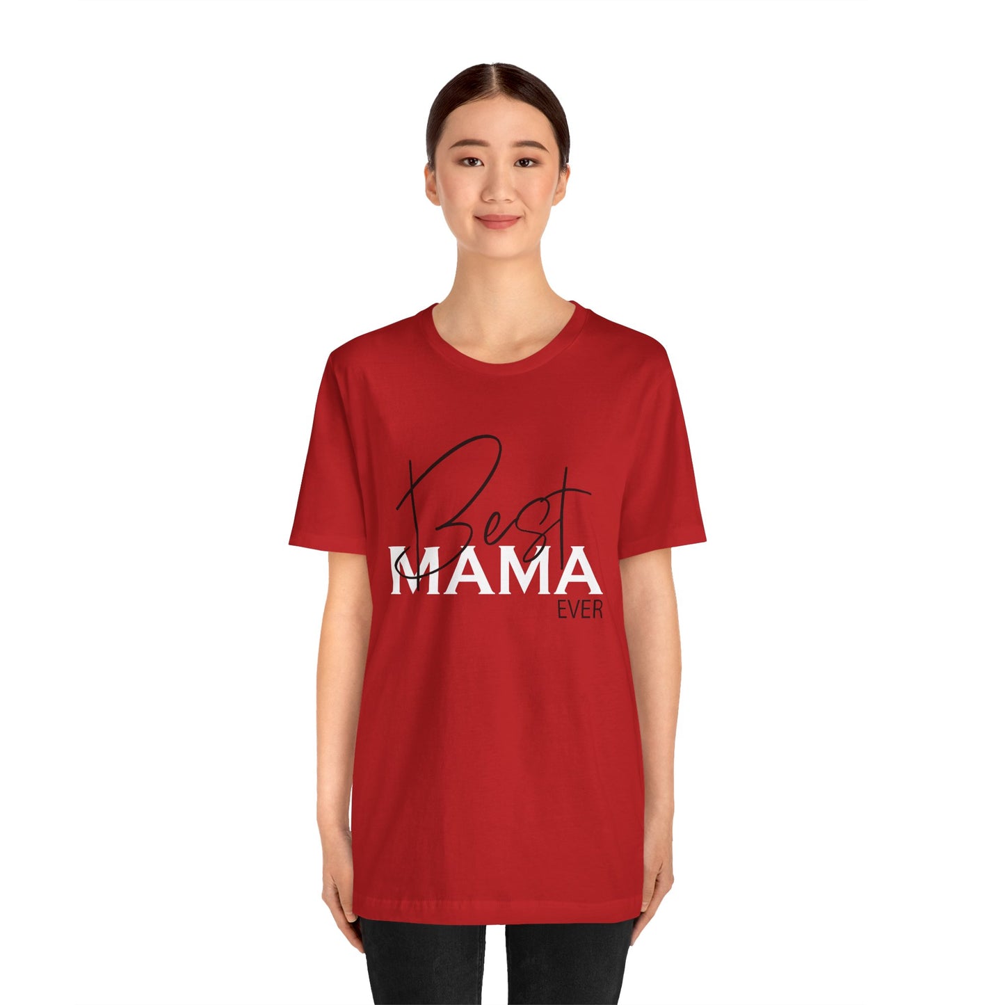 Best Mama ever T-Shirt