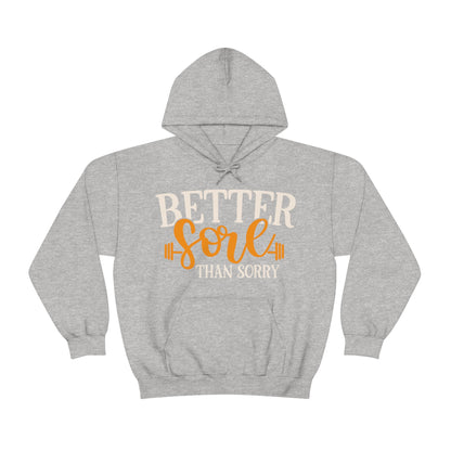 Better Sore Than Sorry Hoodie