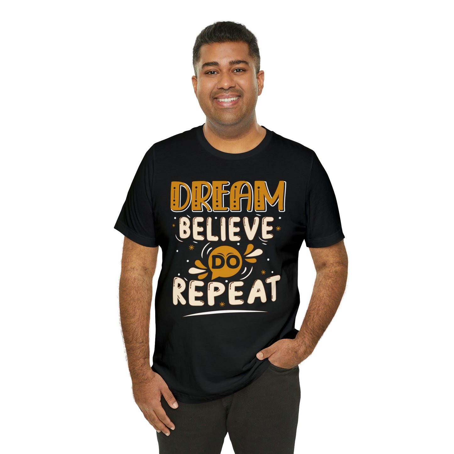 Dream Believe Do Repeat T-Shirt