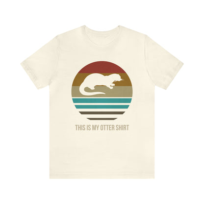 This is my OTTER shirt