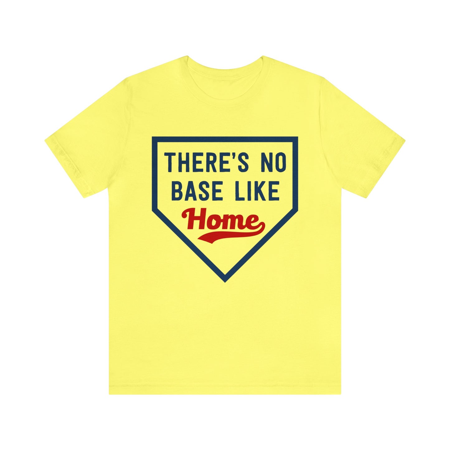 There's No Base Like Home T-Shirt