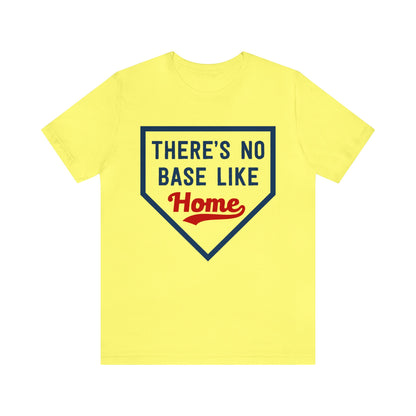 There's No Base Like Home T-Shirt