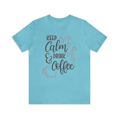 Keep calm and drink coffee T-Shirt