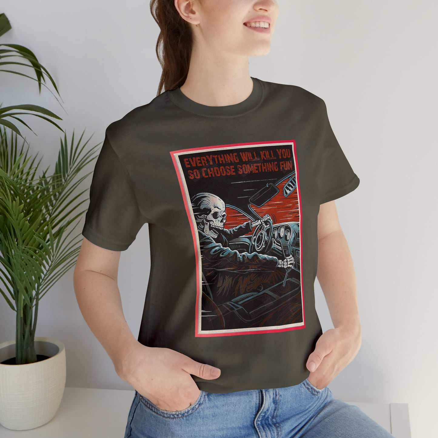 Everything Will Kill You T-Shirt