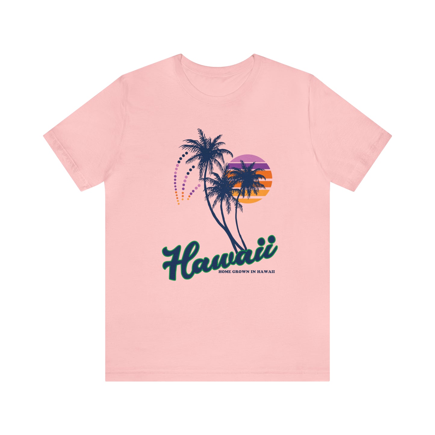 Home Grown In Hawaii T-Shirt