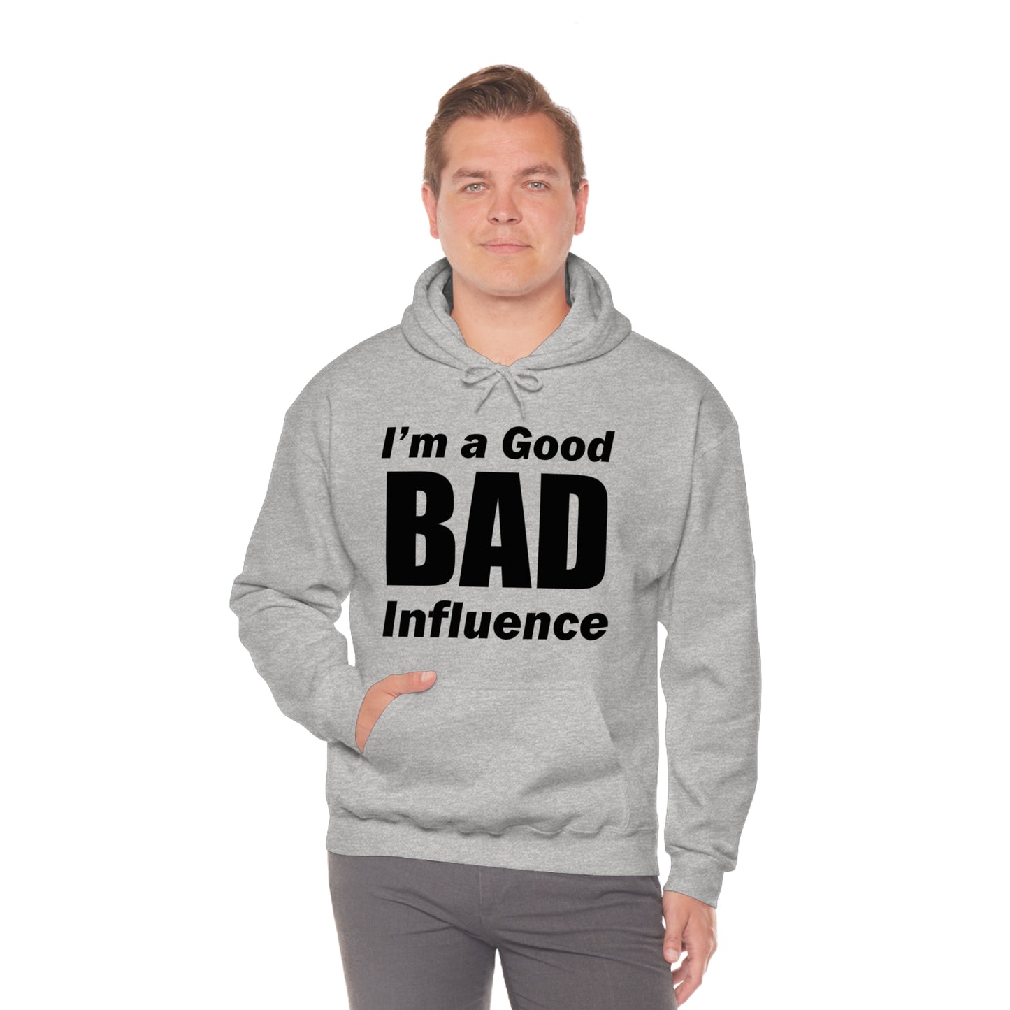 I'm a good bad influence Hoodie