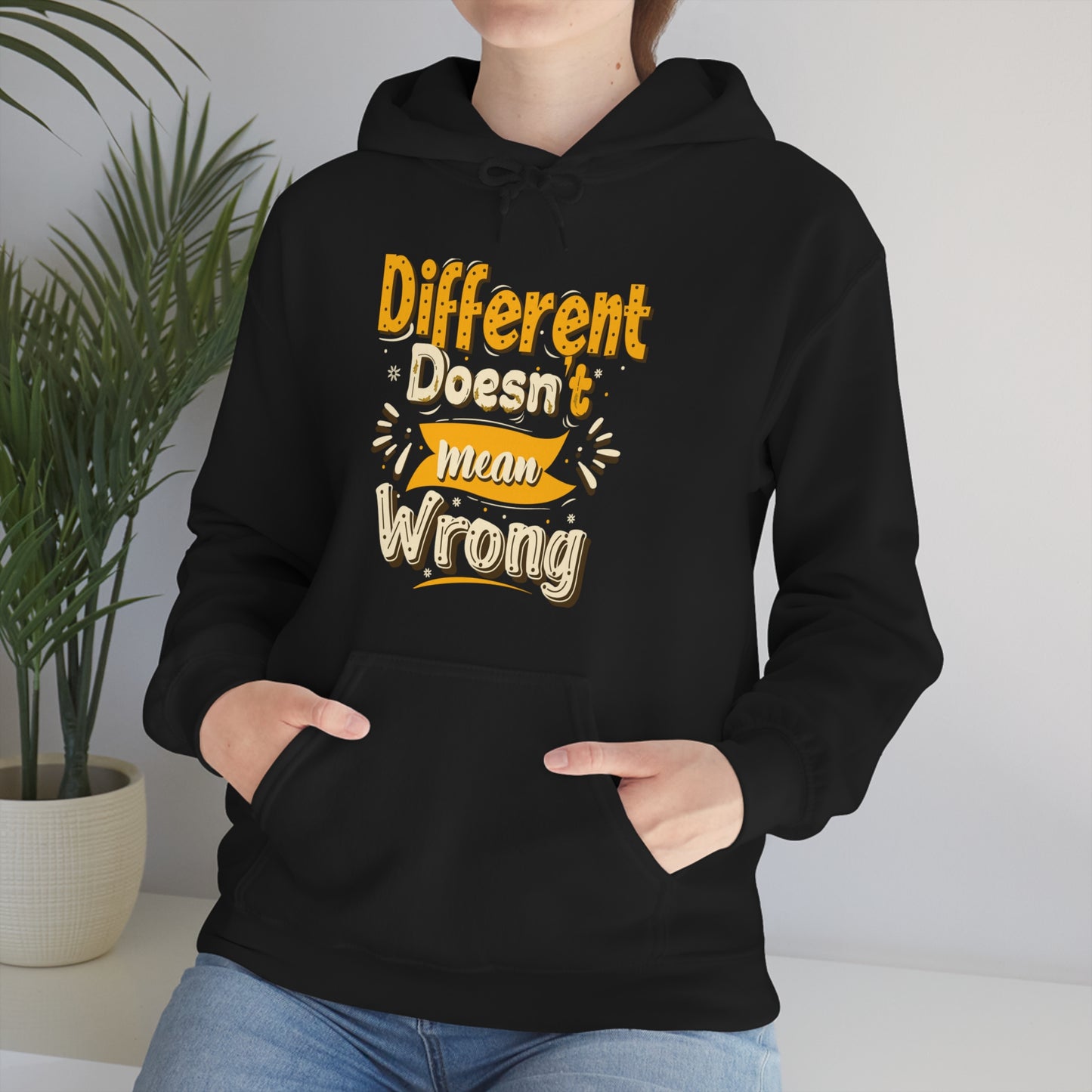 Different Doesn't Mean Wrong Hoodie