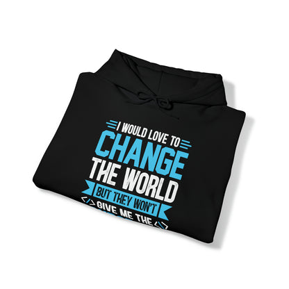 I would love to change the world