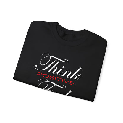 Think positive Crewneck Sweatshirt