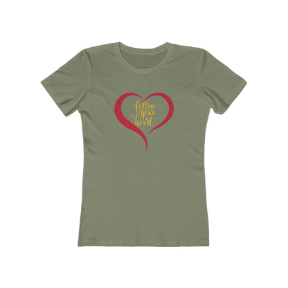 Follow your heart T-Shirt