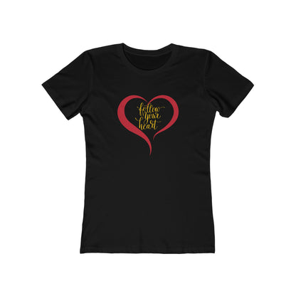 Follow your heart T-Shirt