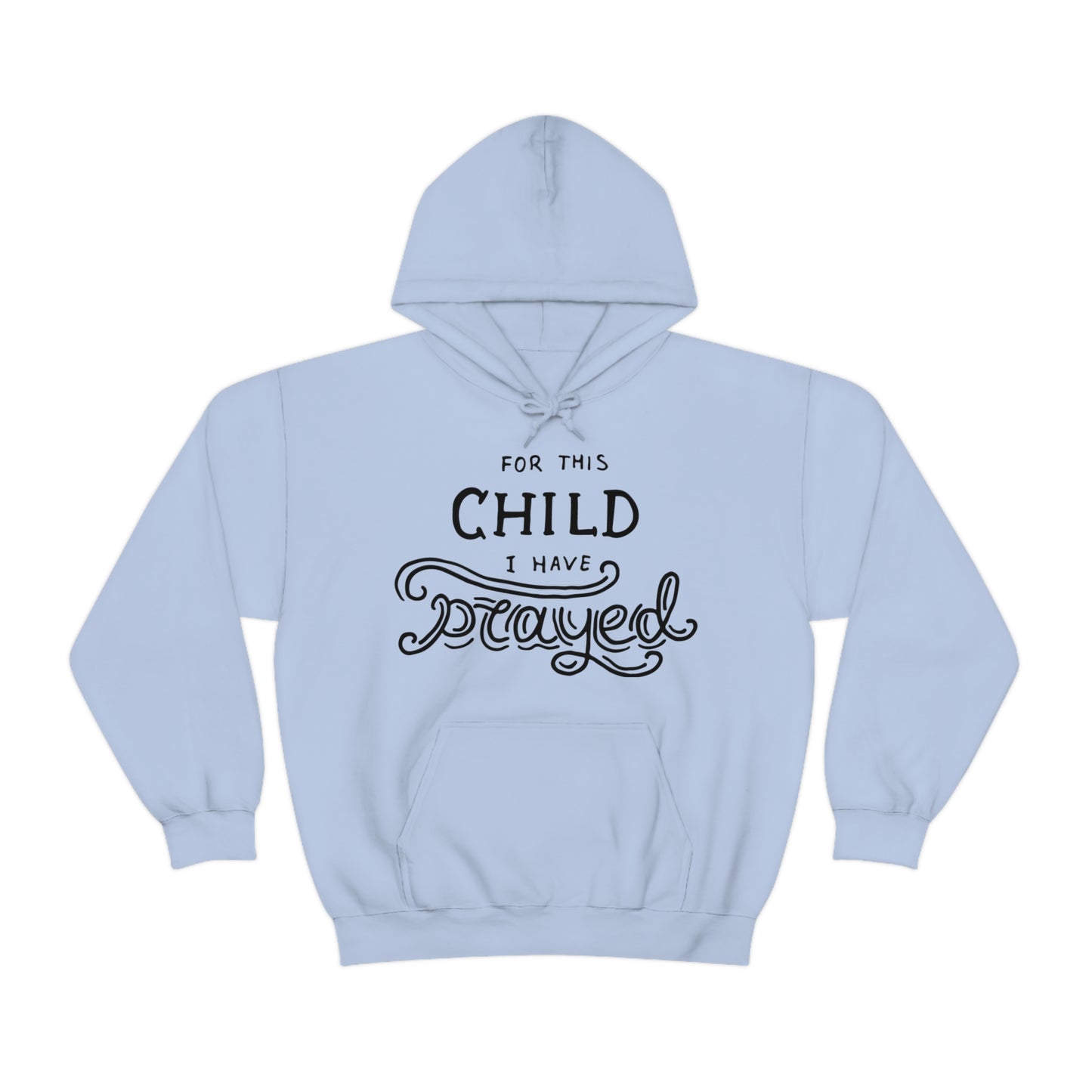 For this child I've prayed Hoodie