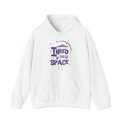 I need my space Hoodie