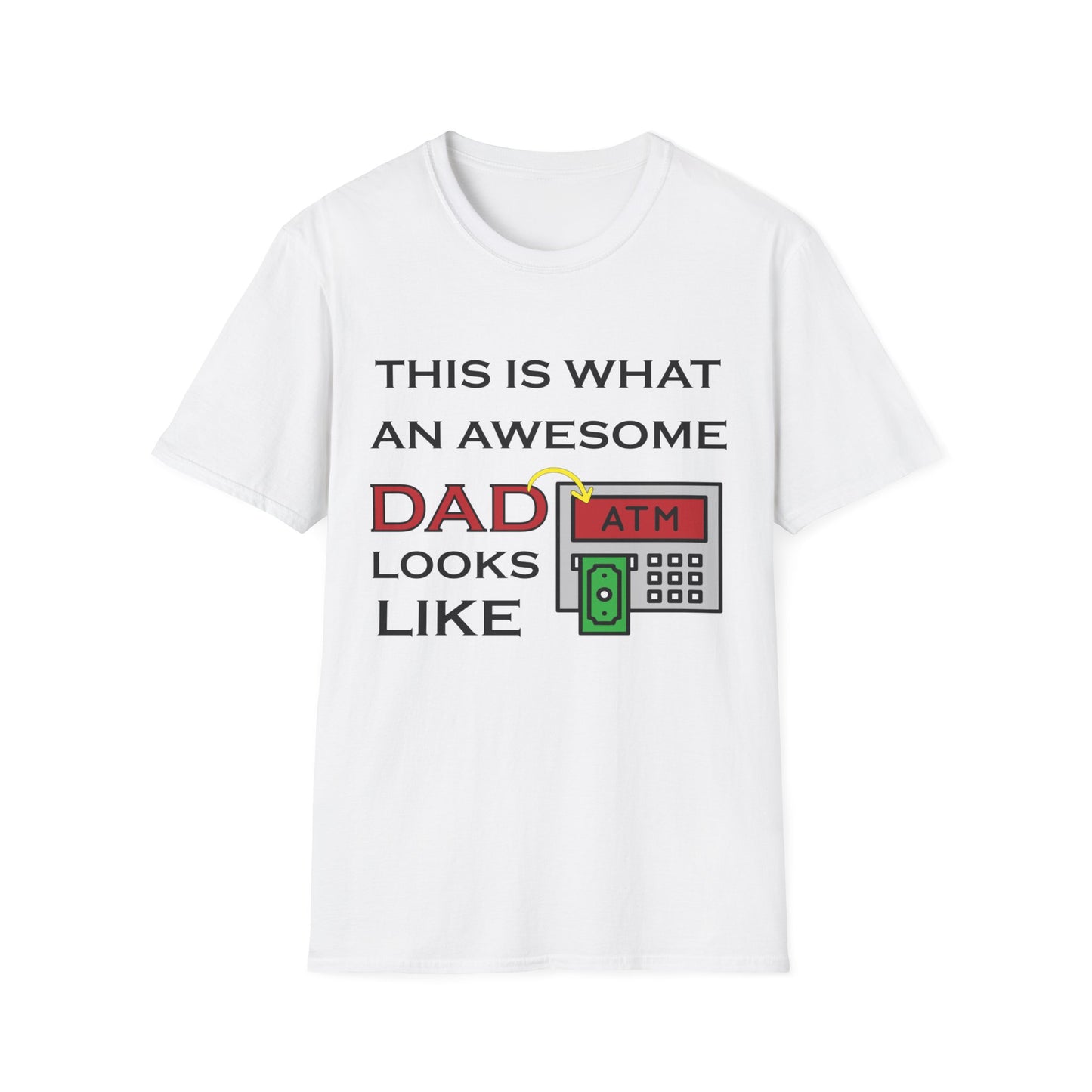 Awesome Dad looks like an ATM T-Shirt