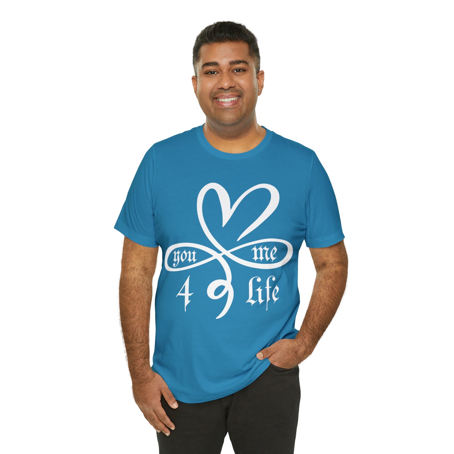 You & Me 4 life T-Shirt