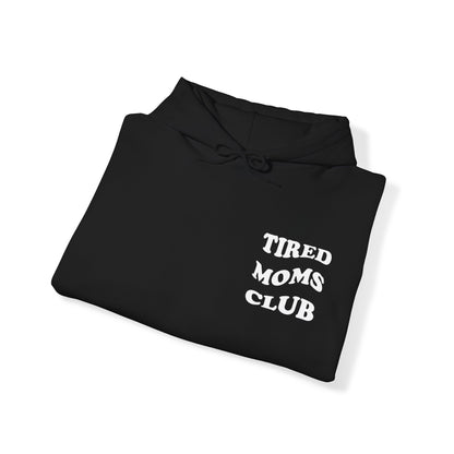 Tired Moms Club Hoodie