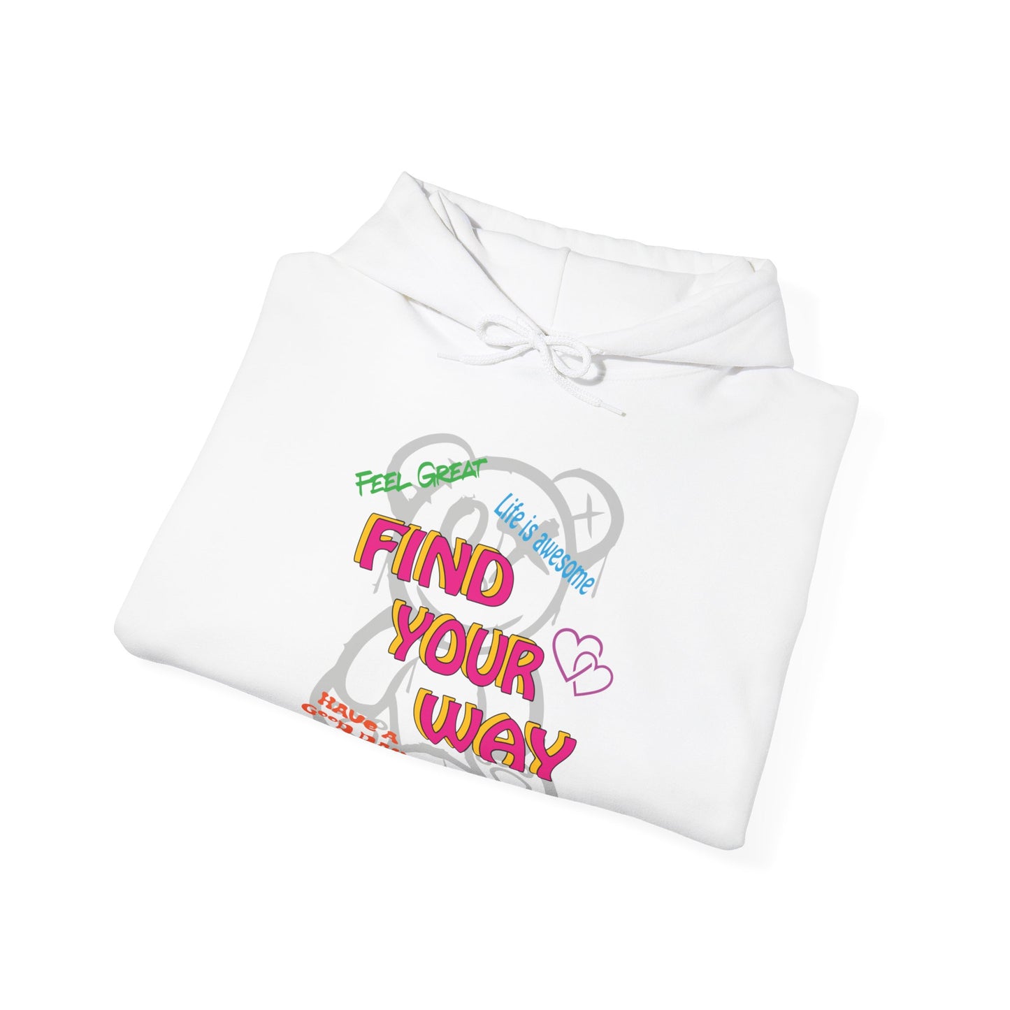 Find your way and feel great hoodie