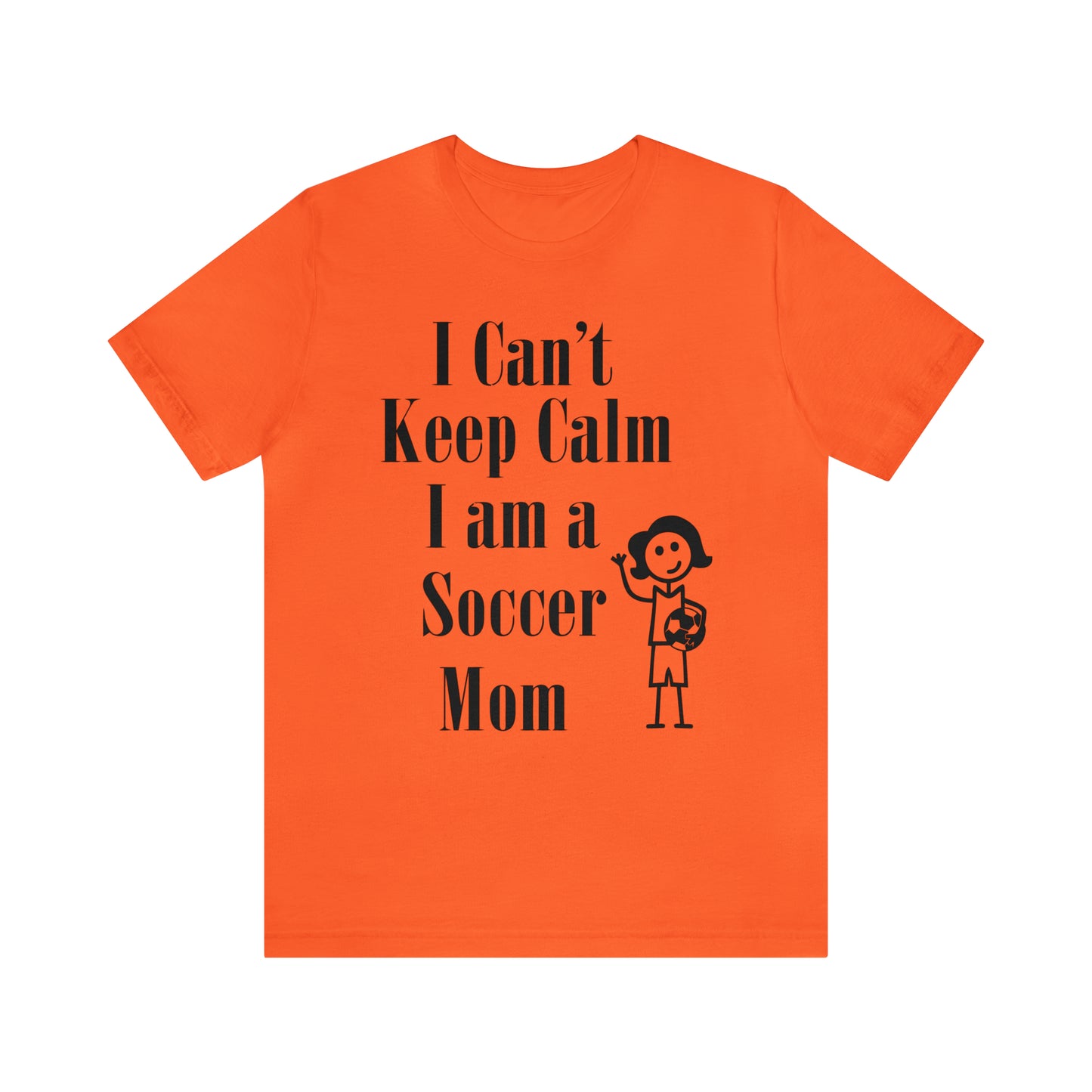 I can't keep calm I'm a soccer mom T-Shirt