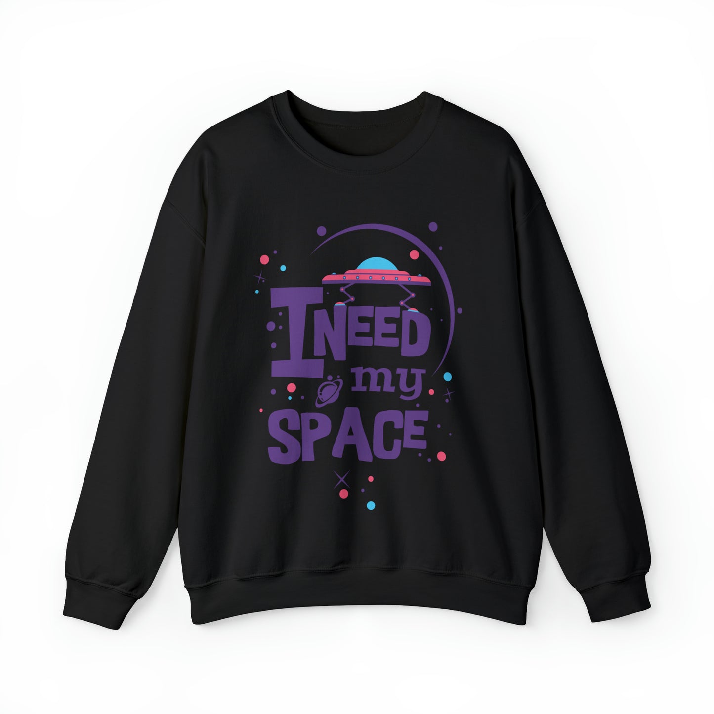 I need my space Crewneck Sweatshirt