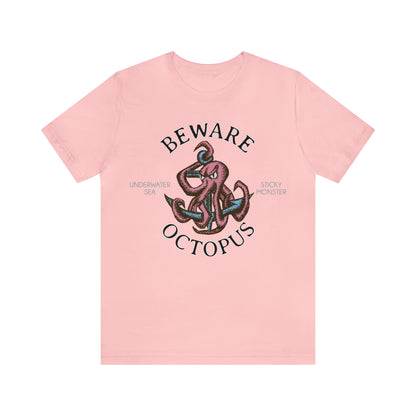 Beware Octopus T-Shirt